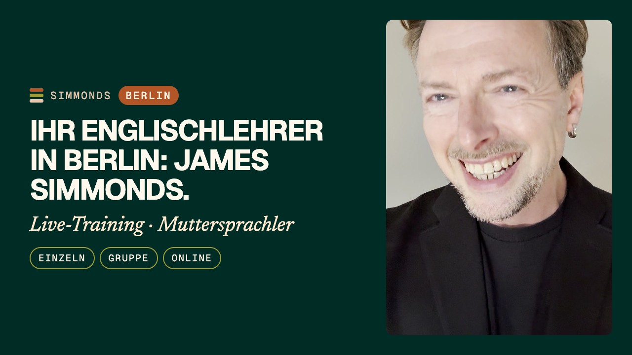 Englischlehrer in Berlin: James Simmonds & Lernformate
