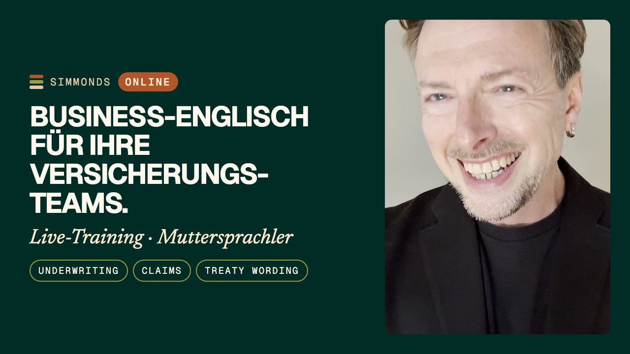 Englisch für Versicherungen: Underwriting, Claims & Treaty Wording