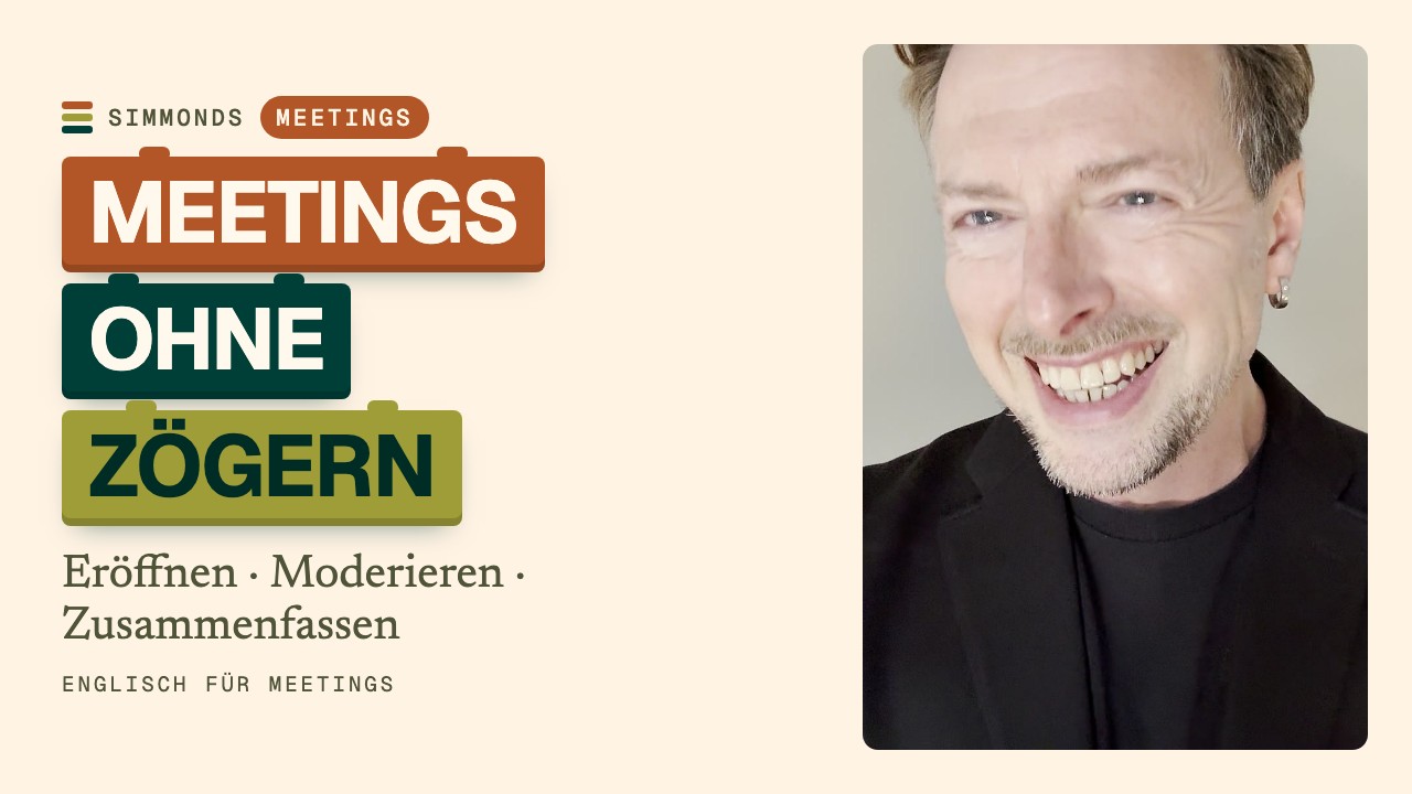 Englisch für Meetings: Eröffnen, Moderieren, Zusammenfassen