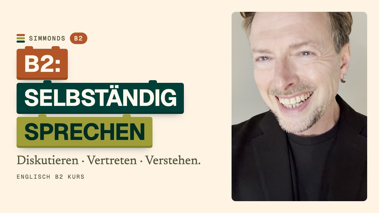 Englisch B2 Kurs: Diskutieren, Meinungen vertreten, verstehen
